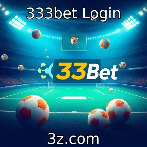 333bet Login Explore as Melhores Apostas Esportivas de 2025 na 333bet Login
